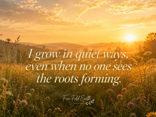 I Grow in Quiet Ways I Grow in Quiet Ways