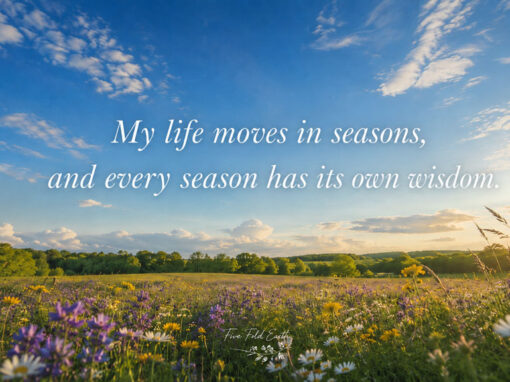 Every Season Has Its Own Wisdom Every Season Has Its Own Wisdom
