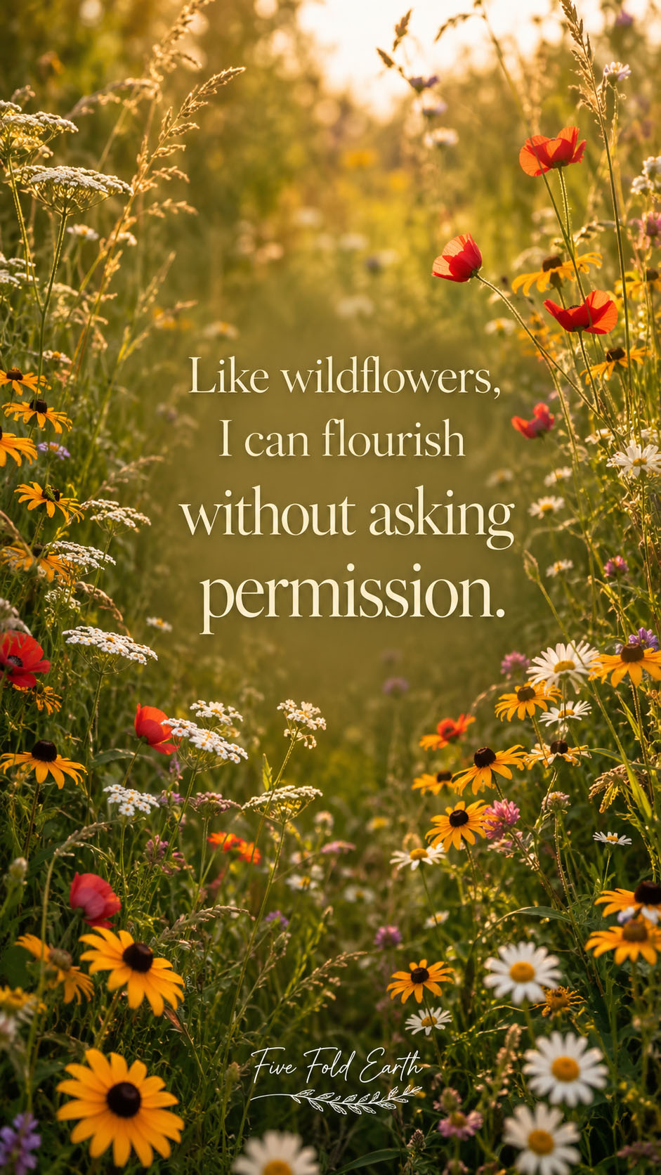 Like Wildflowers I can flourish growth affirmation wildflower fields